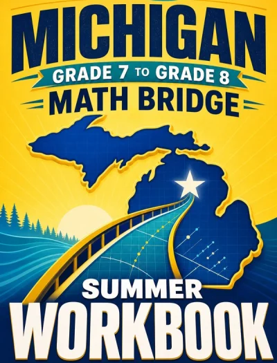 Michigan M-STEP Grade 7 to Grade 8 Math Summer Bridge Workbook