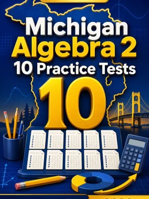 10 Full-Length Michigan Algebra 2 Practice Tests
