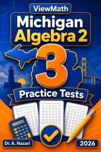 3 Full-Length Michigan Algebra 2 Practice Tests