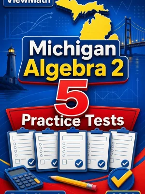 5 Full-Length Michigan Algebra 2 Practice Tests