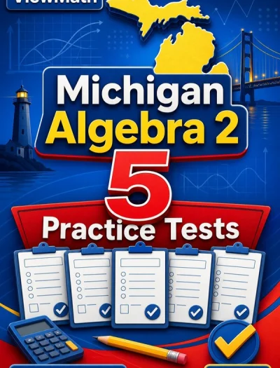 5 Full-Length Michigan Algebra 2 Practice Tests