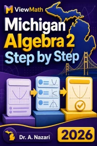 Michigan Algebra 2 Step by Step
