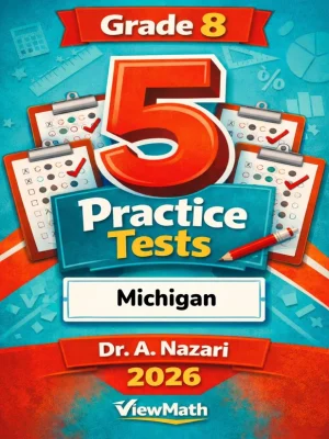 5 Full-Length Michigan M-STEP Grade 8 Math Practice Tests