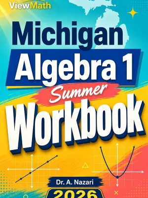 Michigan M-STEP Algebra 1 Summer Workbook