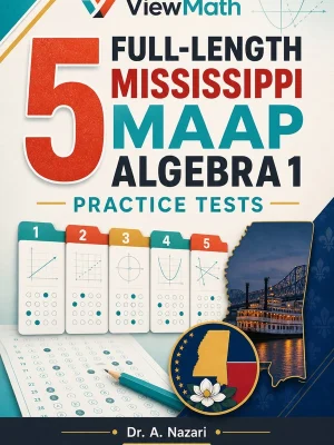 5 Full-Length Mississippi MAAP Algebra 1 Practice Tests