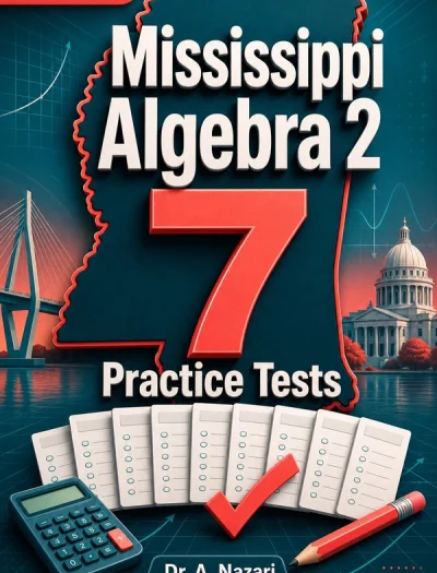 7 Full-Length Mississippi Algebra 2 Practice Tests