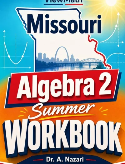 Missouri Algebra 2 Summer Workbook