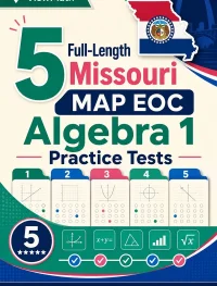 5 Full-Length Missouri MAP EOC Algebra 1 Math Practice Tests