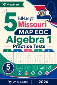 5 Full-Length Missouri MAP EOC Algebra 1 Math Practice Tests