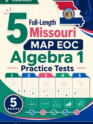 5 Full-Length Missouri MAP EOC Algebra 1 Practice Tests