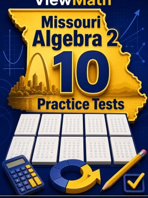 10 Full-Length Missouri Algebra 2 Practice Tests