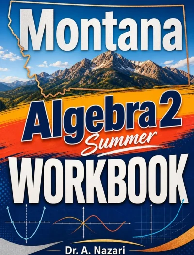 Montana Algebra 2 Summer Workbook