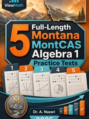 5 Full-Length Montana MontCAS Algebra 1 Practice Tests