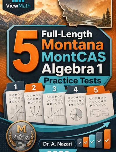 5 Full-Length Montana MontCAS Algebra 1 Math Practice Tests