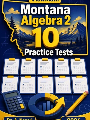 10 Full-Length Montana Algebra 2 Practice Tests