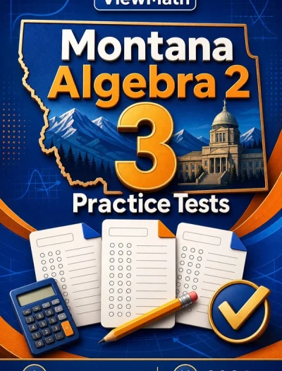3 Full-Length Montana Algebra 2 Practice Tests