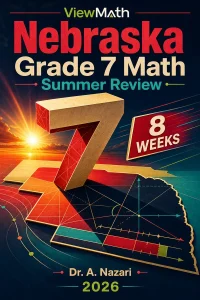 Nebraska NSCAS Grade 7 Math Summer Review