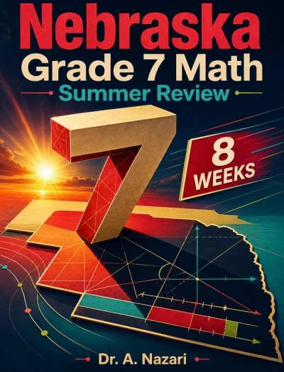 Nebraska NSCAS Grade 7 Math Summer Review