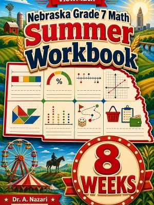 Nebraska NSCAS Grade 7 Math Summer Review Workbook