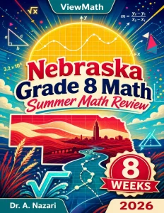 Nebraska NSCAS Grade 8 Math Summer Review