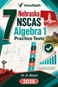 7 Nebraska NSCAS Algebra 1 Math Practice Tests
