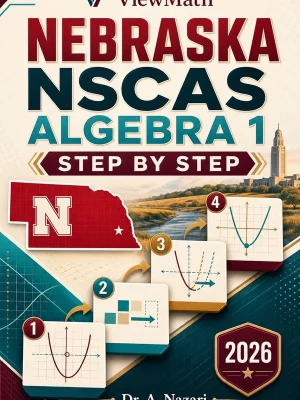 Nebraska NSCAS Algebra 1 Step by Step