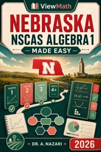Nebraska NSCAS Algebra 1 Math Made Easy