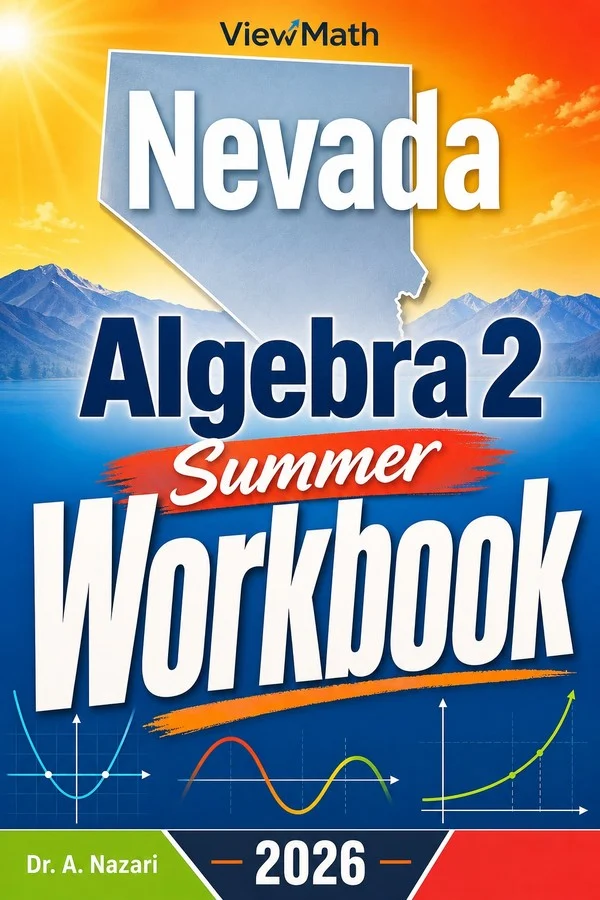 Nevada Algebra 2 Summer Workbook