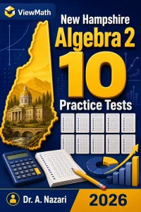 10 Full-Length New Hampshire Algebra 2 Practice Tests