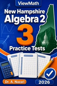 3 Full-Length New Hampshire Algebra 2 Practice Tests