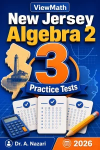 3 Full-Length New Jersey Algebra 2 Practice Tests