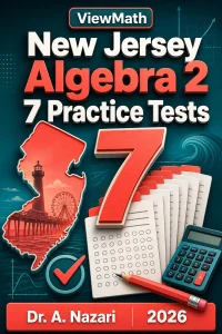 7 Full-Length New Jersey Algebra 2 Practice Tests