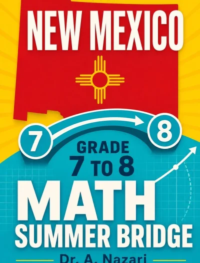 New Mexico NM-MSSA Grade 7 to Grade 8 Math Summer Bridge
