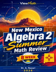 New Mexico Algebra 2 Math Summer Review