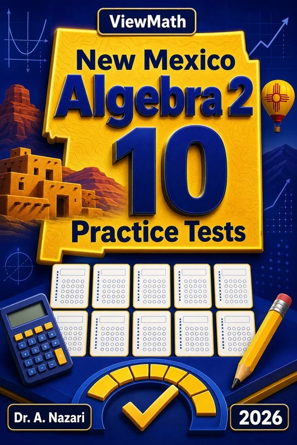 10 Full-Length New Mexico Algebra 2 Practice Tests