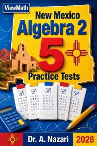 5 Full-Length New Mexico Algebra 2 Practice Tests