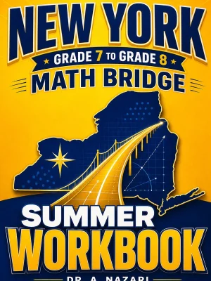 New York NYS Math Test Grade 7 Math Summer Bridge Workbook