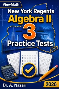 3 Full-Length New York Regents Algebra II Practice Tests