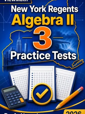 3 Full-Length New York Regents Algebra II Practice Tests