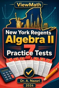 7 Full-Length New York Regents Algebra II Practice Tests