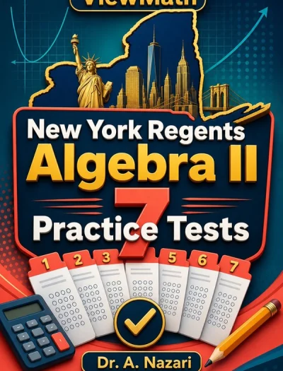 7 Full-Length New York Regents Algebra II Practice Tests