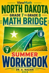 North Dakota NDSA Grade 7 to Grade 8 Math Summer Bridge Workbook