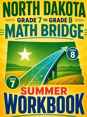 North Dakota NDSA Grade 7 Math Summer Bridge Workbook