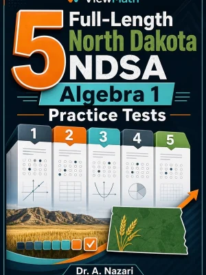 5 Full-Length North Dakota NDSA Algebra 1 Practice Tests
