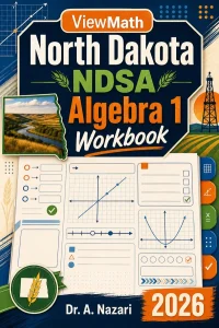 North Dakota NDSA Algebra 1 Math Workbook