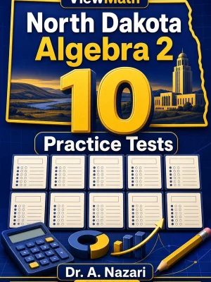 10 Full-Length North Dakota Algebra 2 Practice Tests
