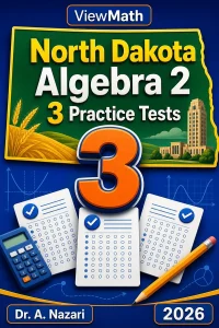 3 Full-Length North Dakota Algebra 2 Practice Tests