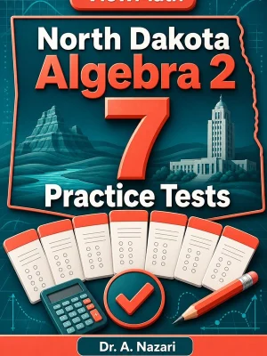 7 Full-Length North Dakota Algebra 2 Practice Tests
