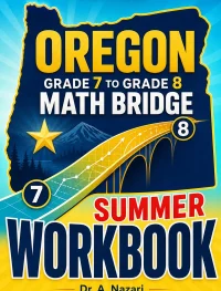 Oregon OSAS Grade 7 to Grade 8 Math Summer Bridge Workbook