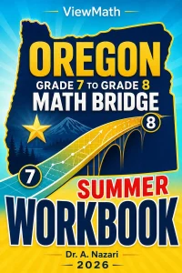 Oregon OSAS Grade 7 to Grade 8 Math Summer Bridge Workbook